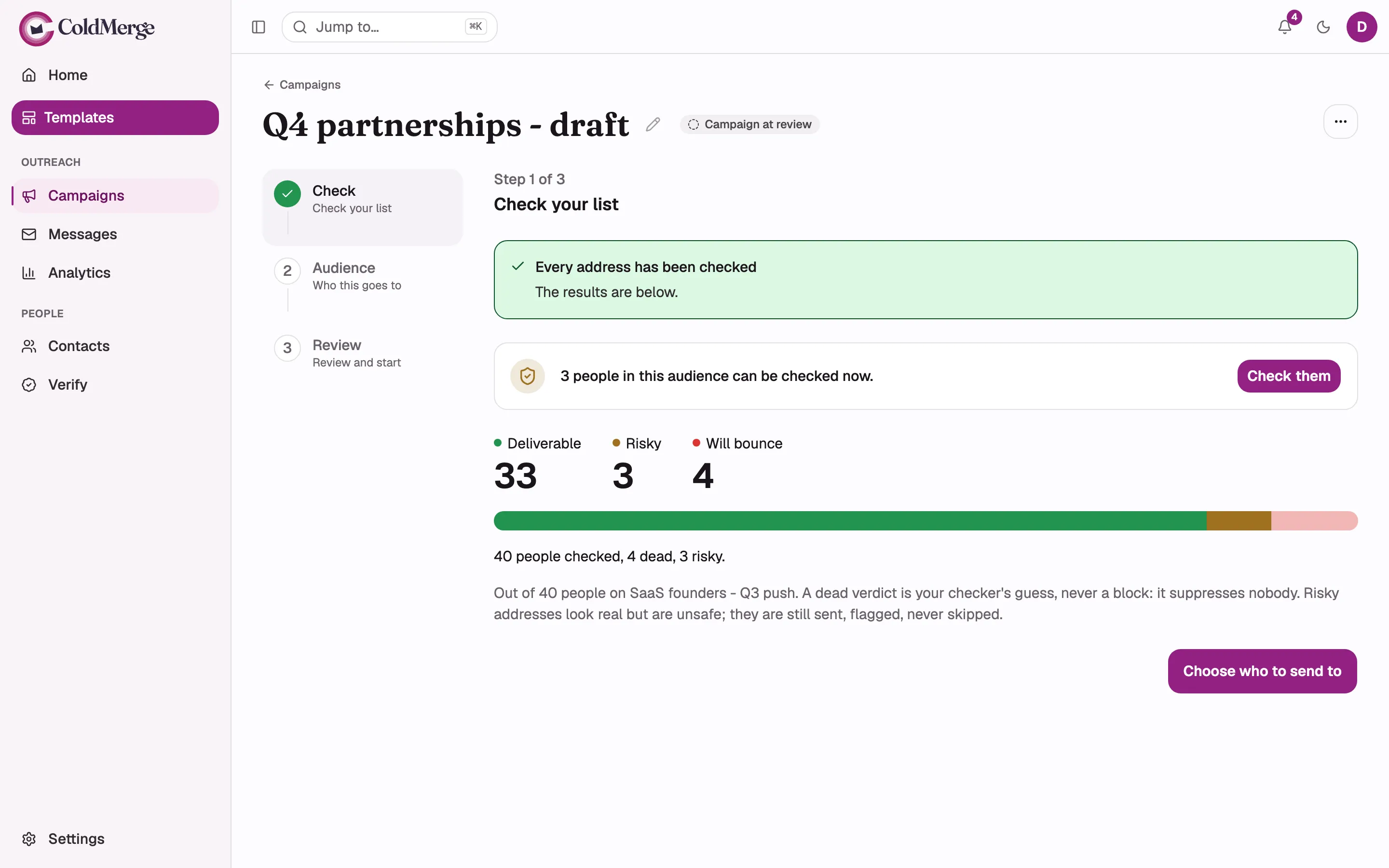The launch wizard’s Check step at desktop width, with the three-step rail visible on the left and
the step showing all four verdict numbers (Deliverable, Risky, Will bounce, Not checked) plus the
audience bar beneath them. Annotate the bar and the “nudge, not a gate” framing. Use a seeded demo
organization with a mix of verdicts so every number is non-zero.