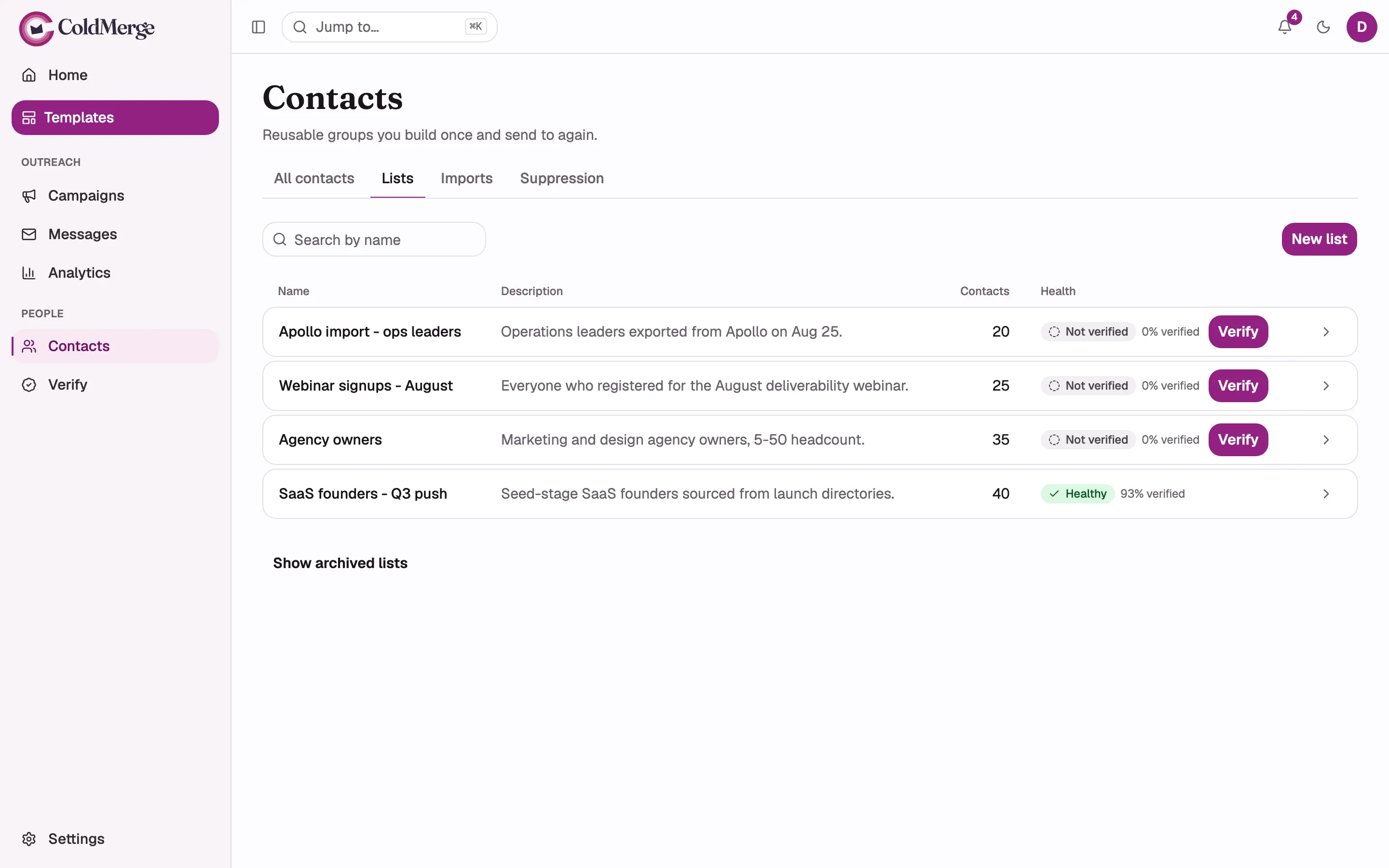 The Lists tab showing the “Search by name” box, the “New list” button, and a table with the Name,
Description, Contacts, and Health columns. Include rows in at least two different health states,
for example one grey “Not verified” pill with its Verify button and one green “Healthy” pill.